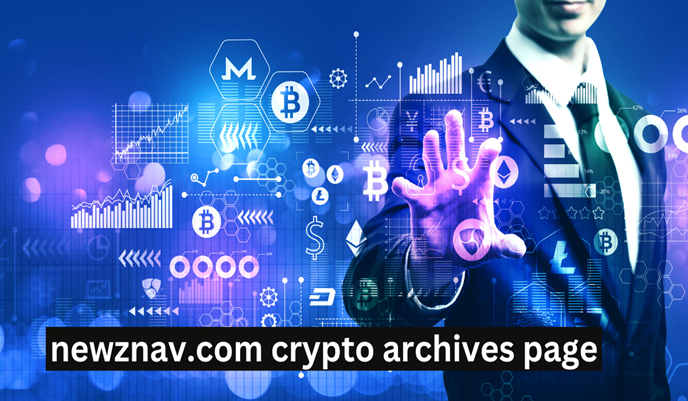 Newznav.com Crypto Archives Page Secrets You Need to Know